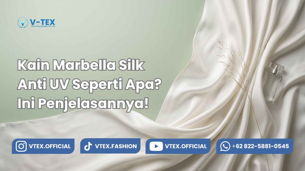 Kain Marbella Silk Anti UV Seperti Apa? Ini Penjelasannya!