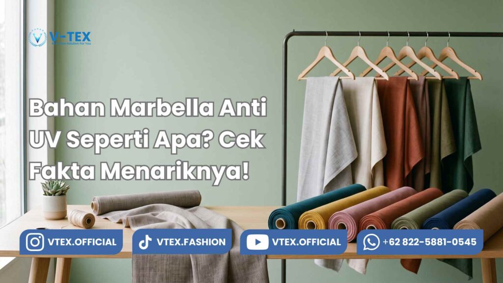 Bahan Marbella Anti UV Seperti Apa